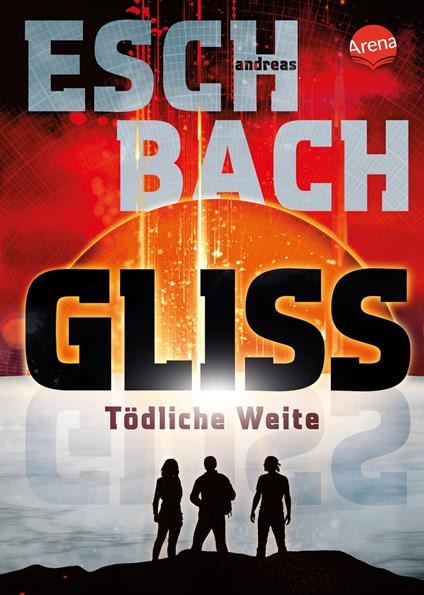 Gliss. Tödliche Weite - Andreas Eschbach - ebook