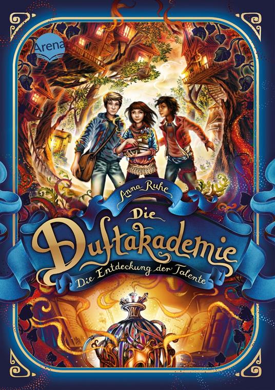 Die Duftakademie (1). Die Entdeckung der Talente - Anna Ruhe,Claudia Carls - ebook