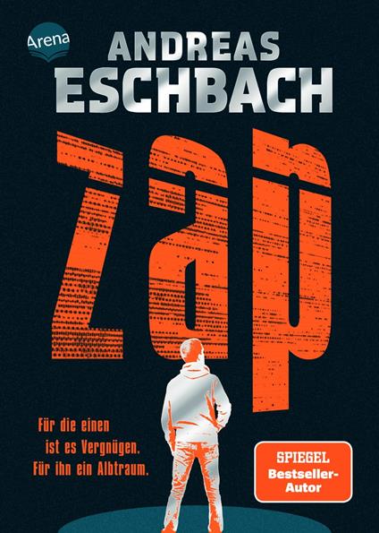 ZAP. Für die einen ist es Vergnügen. Für ihn ein Albtraum. - Andreas Eschbach - ebook