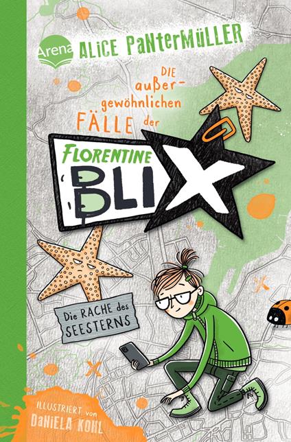 Florentine Blix (3). Die Rache des Seesterns - Alice Pantermüller,Daniela Kohl - ebook