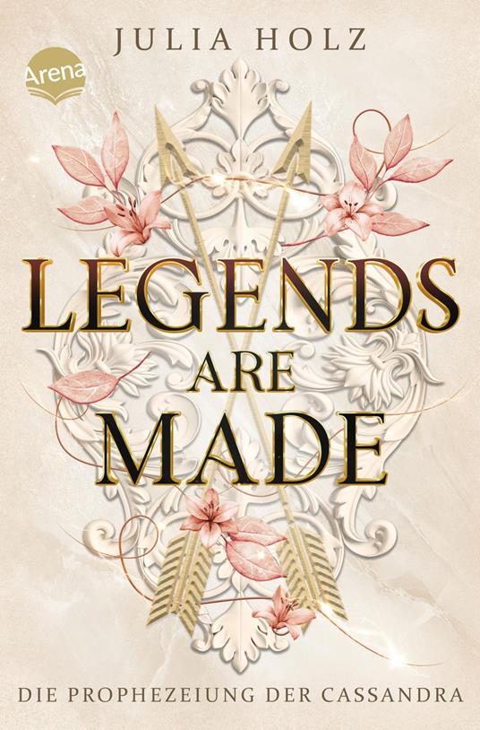 Legends Are Made (3). Die Prophezeiung der Cassandra - Julia Holz - ebook