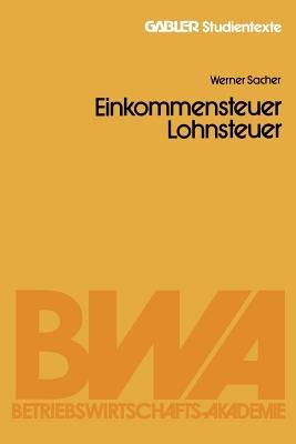 Einkommensteuer / Lohnsteuer - Werner Sacher - cover