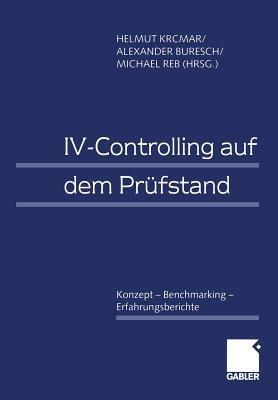 IV-Controlling auf dem Prüfstand: Konzept — Benchmarking — Erfahrungsberichte - cover