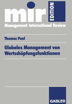 Globales Management von Wertschöpfungsfunktionen - Thomas Paul - cover