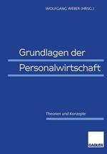 Grundlagen der Personalwirtschaft: Theorien und Konzepte