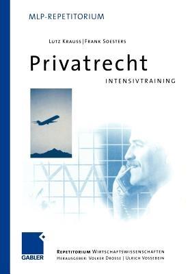 Privatrecht: Intensivtraining - Lutz Krauss,Frank Soesters - cover