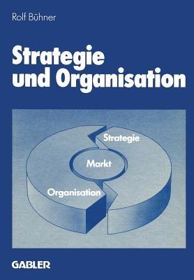 Strategie und Organisation: Analyse und Planung der Unternehmensdiversifikation mit Fallbeispielen - Rolf Bühner - cover