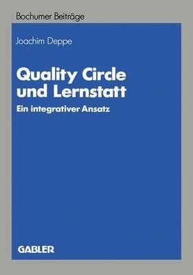 Quality Circle und Lernstatt: Ein integrativer Ansatz - Joachim Deppe - cover