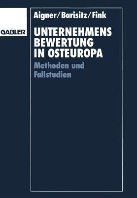 Unternehmensbewertung in Osteuropa: Methoden und Fallstudien - Stephan Barisitz,Gerhard Fink - cover