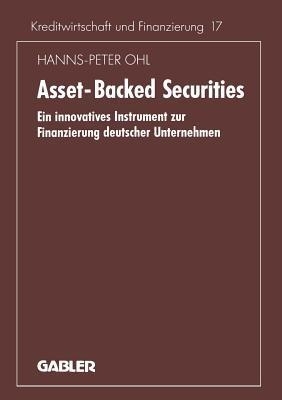 Asset-Backed Securities: Ein innovatives Instrument zur Finanzierung deutscher Unternehmen - Hanns-P. Ohl - cover
