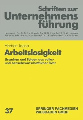 Arbeitslosigkeit: Ursachen und Folgen aus volks- und betriebswirtschaftlicher Sicht - cover