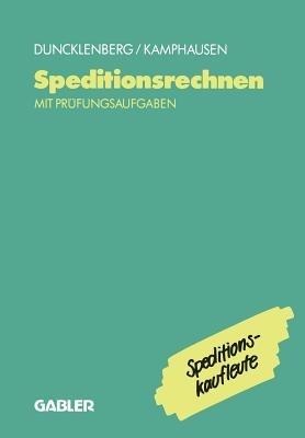 Speditionsrechnen mit Prüfungsaufgaben - Rudolf E. Kamphausen - cover