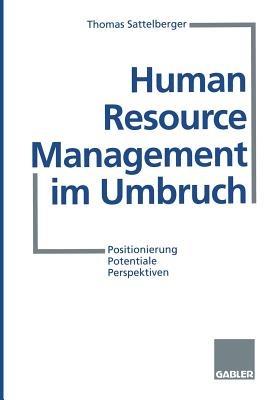 Human Resource Management im Umbruch: Positionierung Potentiale Perspektiven - cover