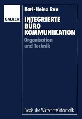 Integrierte Bürokommunikation: Organisation und Technik - cover