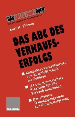Das ABC des Verkaufserfolgs: Von Abschlußtechnik bis Zuhören - cover