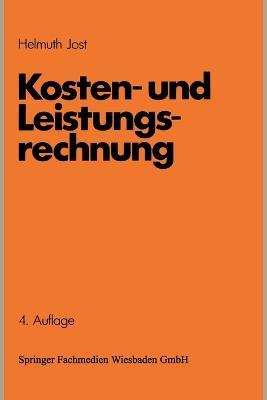 Kosten- und Leistungsrechnung - Helmuth Jost - cover