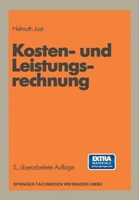 Kosten- und Leistungsrechnung - Helmuth Jost - cover