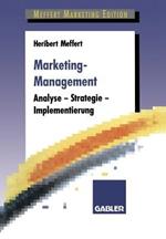 Marketing-Management: Analyse — Strategie — Implementierung