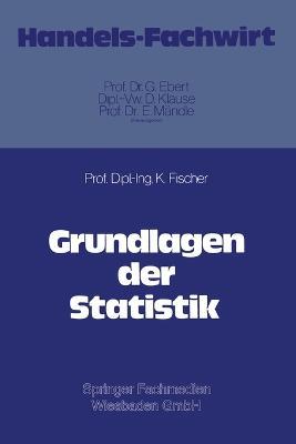 Grundlagen der Statistik - Klaus Fischer - cover