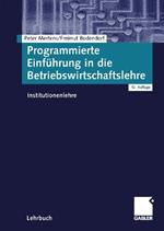 Programmierte Einführung in die Betriebswirtschaftslehre: Institutionenlehre