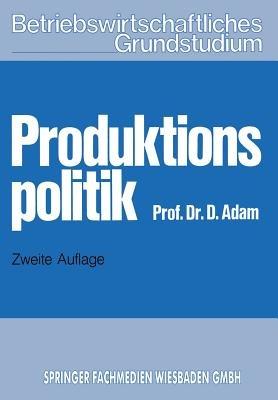 Produktionspolitik - Dietrich Adam - cover