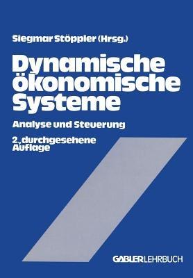 Dynamische ökonomische Systeme: Analyse und Steuerung - cover
