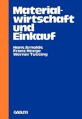 Materialwirtschaft und Einkauf: Praktische Einführung und Entscheidungshilfe - Hans Arnolds - cover