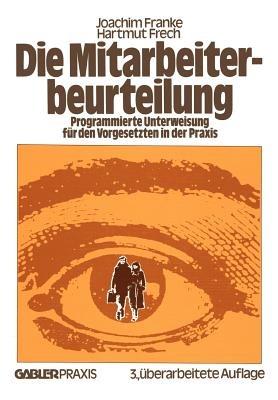 Die Mitarbeiterbeurteilung: Programmierte Unterweisung für den Vorgesetzten in der Praxis - Hartmut Frech - cover