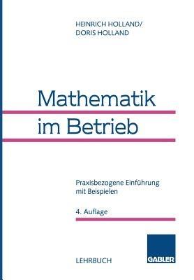 Mathematik im Betrieb - Heinrich Holland,Doris Holland - cover