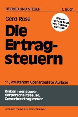 Die Ertragsteuern - Gerd Rose - cover