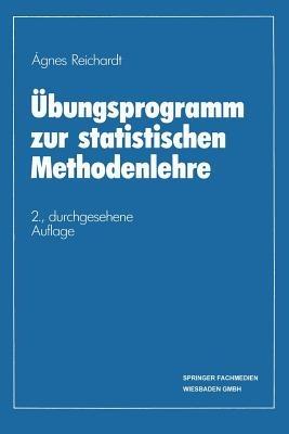 Übungsprogramm zur statistischen Methodenlehre - Ágnes Reichardt - cover