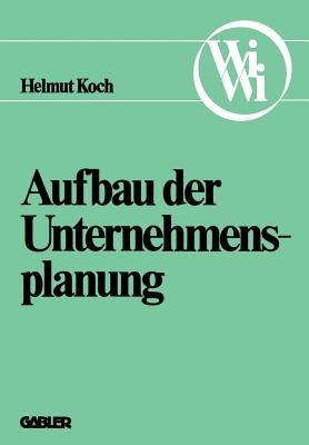 Aufbau der Unternehmensplanung - Helmut Koch - cover