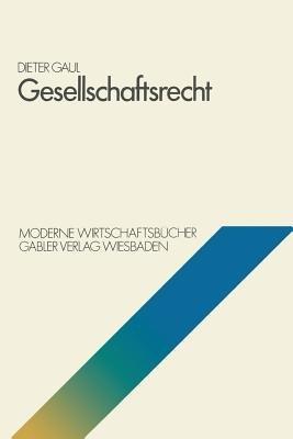 Gesellschaftsrecht - Dieter Gaul - cover