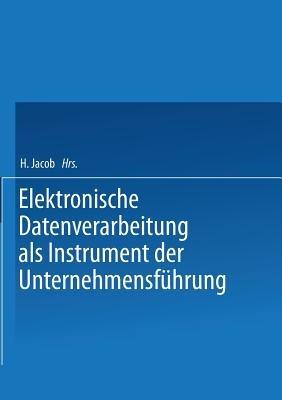 Elektronische Datenverarbeitung als Instrument der Unternehmensführung - cover