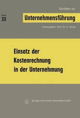 Einsatz der Kostenrechnung in der Unternehmung - cover