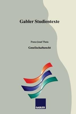 Gesellschaftsrecht - Franz-Josef Theis - cover
