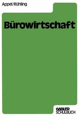 Bürowirtschaft: Ein Lehr- und Arbeitsbuch mit praktischen Fällen für die Ausbildung in Büroberufen - Jo Appel - cover