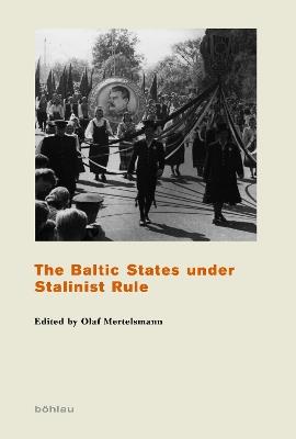 The Baltic States under Stalinist Rule - cover