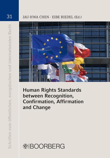 Human Rights Standards between Recognition, Confirmation, Affirmation and Change