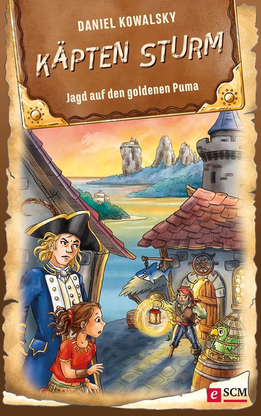 Käpten Sturm - Jagd auf den goldenen Puma - Daniel Kowalsky - ebook
