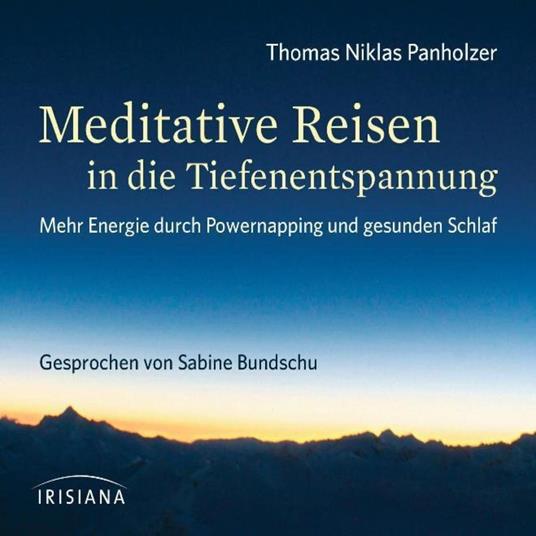 Meditative Reisen in die Tiefenentspannung - Niklas Panholzer, Thomas -  Audiolibro in inglese