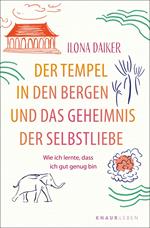 Der Tempel in den Bergen und das Geheimnis der Selbstliebe