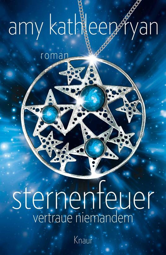 Sternenfeuer: Vertraue Niemandem - Amy Kathleen Ryan,Momo Evers - ebook
