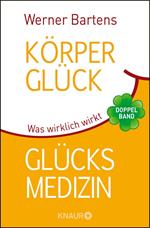 Körperglück & Glücksmedizin