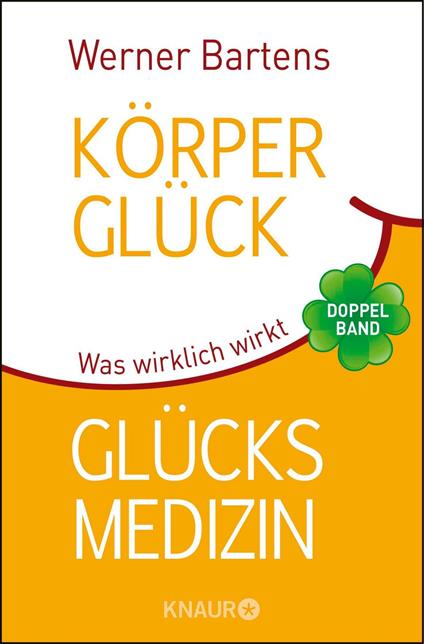 Körperglück & Glücksmedizin