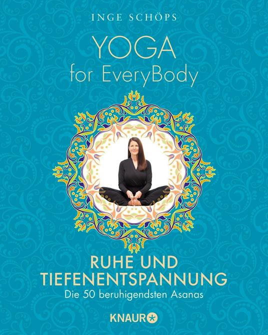 Yoga for EveryBody - Ruhe und Tiefenentspannung