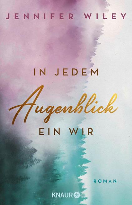 In jedem Augenblick ein Wir - Jennifer Wiley - ebook