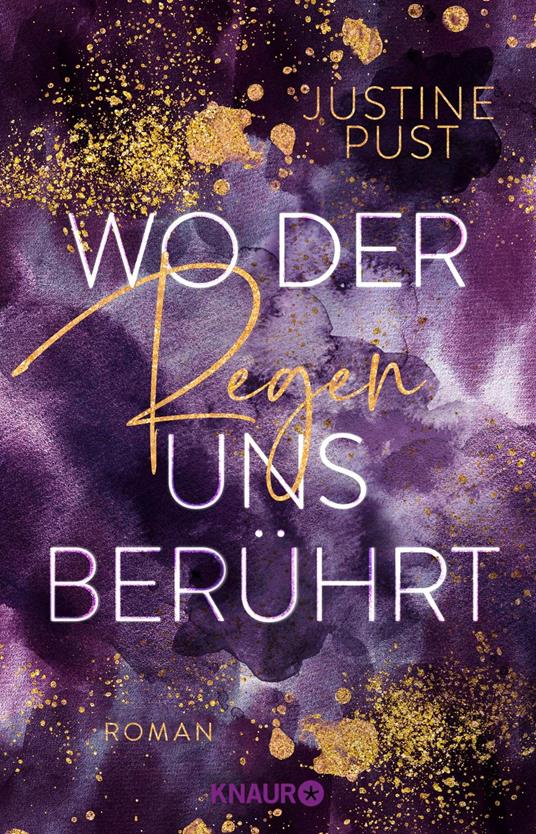 Wo der Regen uns berührt - Justine Pust - ebook