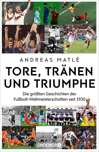 Tore, Tränen und Triumphe