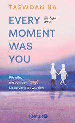 Every Moment Was You
